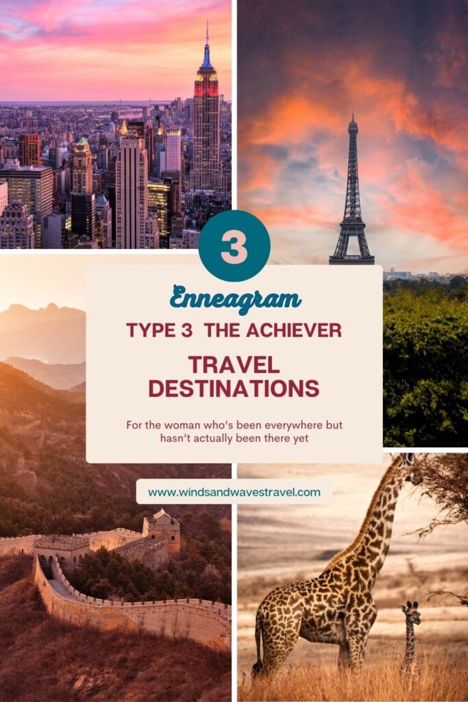 Enneagram Type 3 Achiever travel destinations: New York City, Paris France, African safari, and China