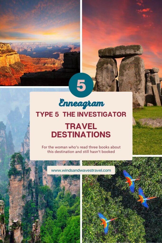 Enneagram Type 5 Investigator travel destinations: Grand Canyon National Park, England, Zhangjiajie China, and Amazon