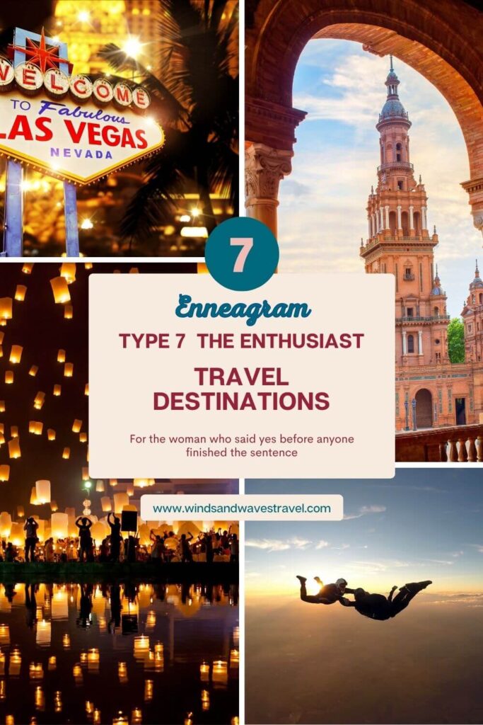 Enneagram Type 7 Enthusiast travel destinations: Vegas, Spain, Thailand, and skydiving adventures