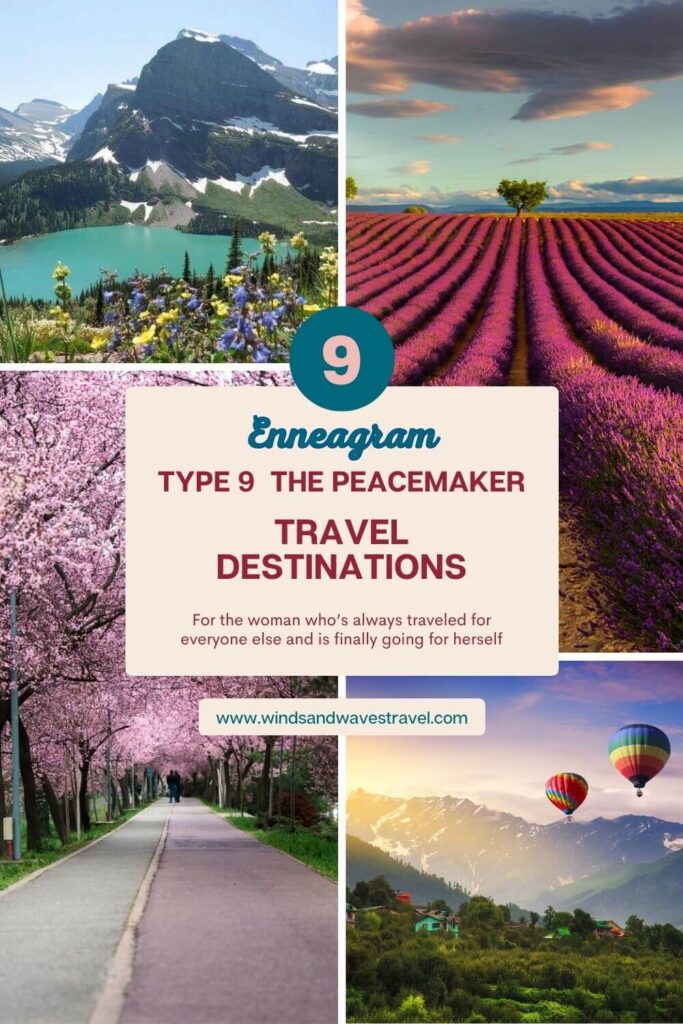 Enneagram Type 9 Peacemaker travel destinations: Montana Glacier National Park, Provence France, Japans Cherry Blossoms, and hot air balloon